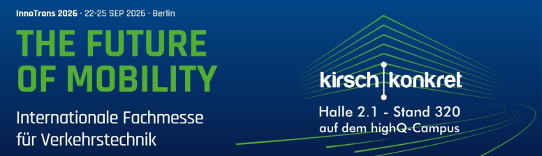 Treffen Sie kirsch konkret auf der InnoTrans in Berlin!